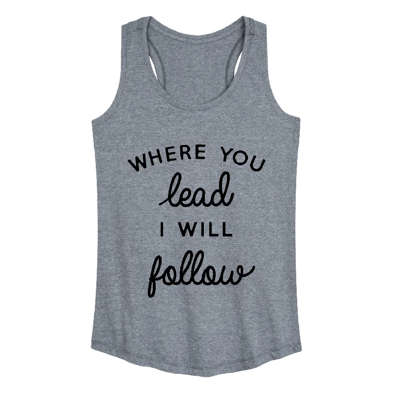 Where You Lead I Will Follow Womens Racerback Tank sage tank top